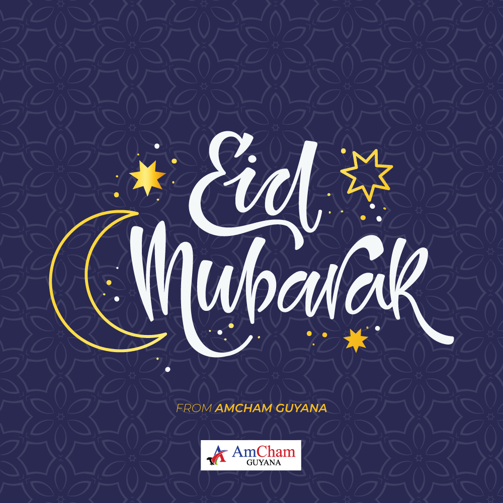 Eid Mubarak from AmCham Guyana!