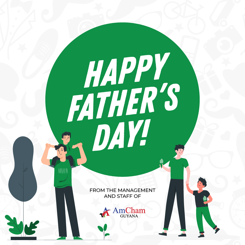 Happy Father's Day from AmCham Guyana!
