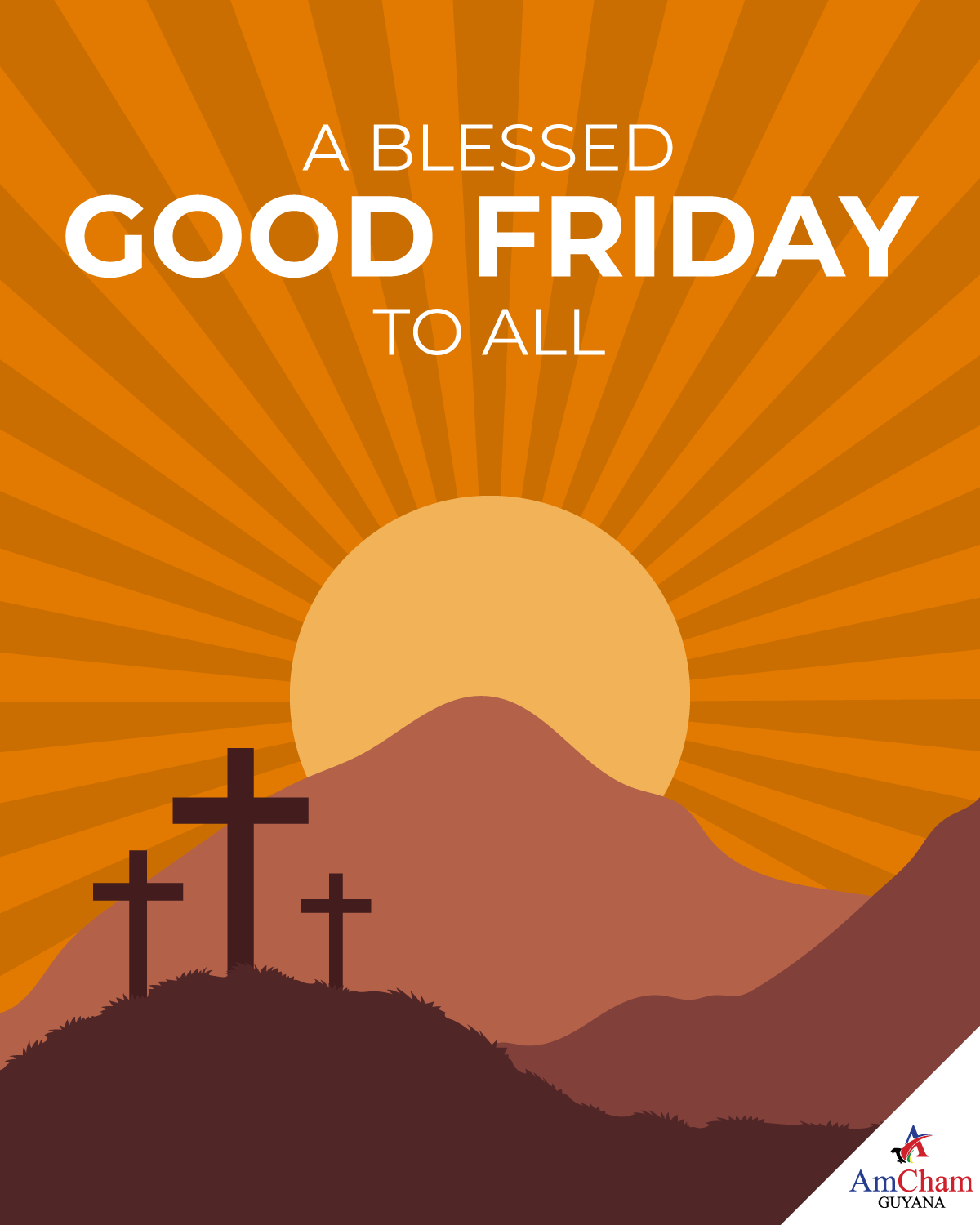 Happy Good Friday from AmCham Guyana! - American Chamber