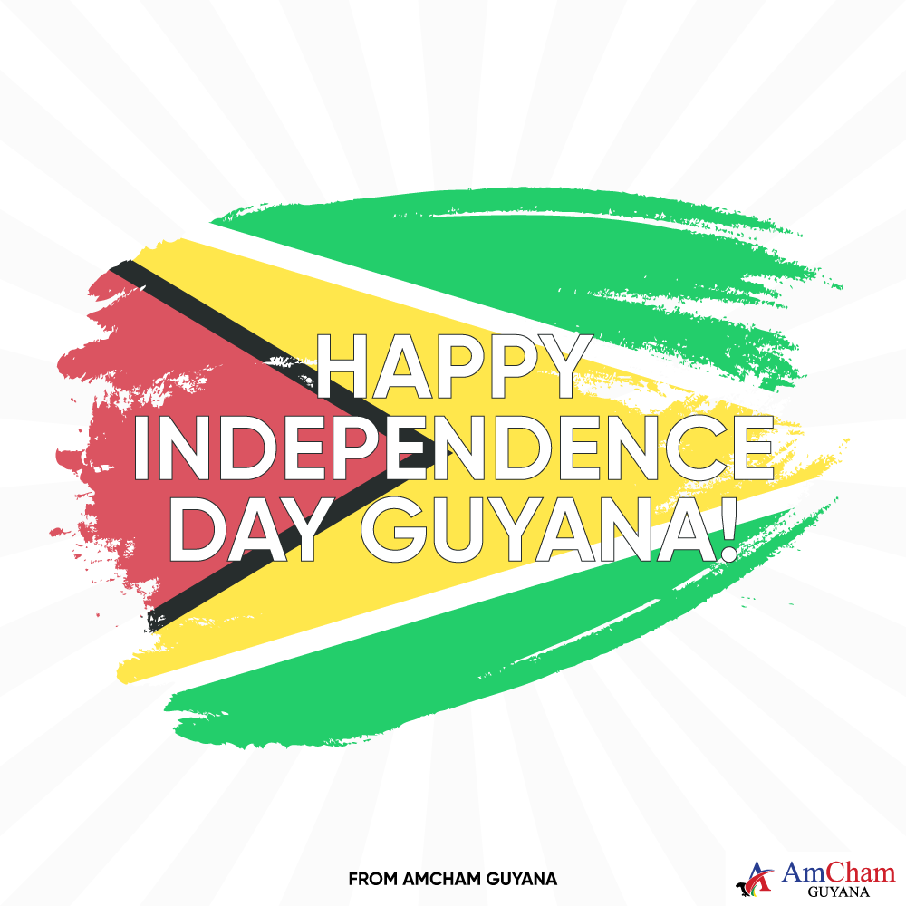 Happy Independence Day from AmCham Guyana!