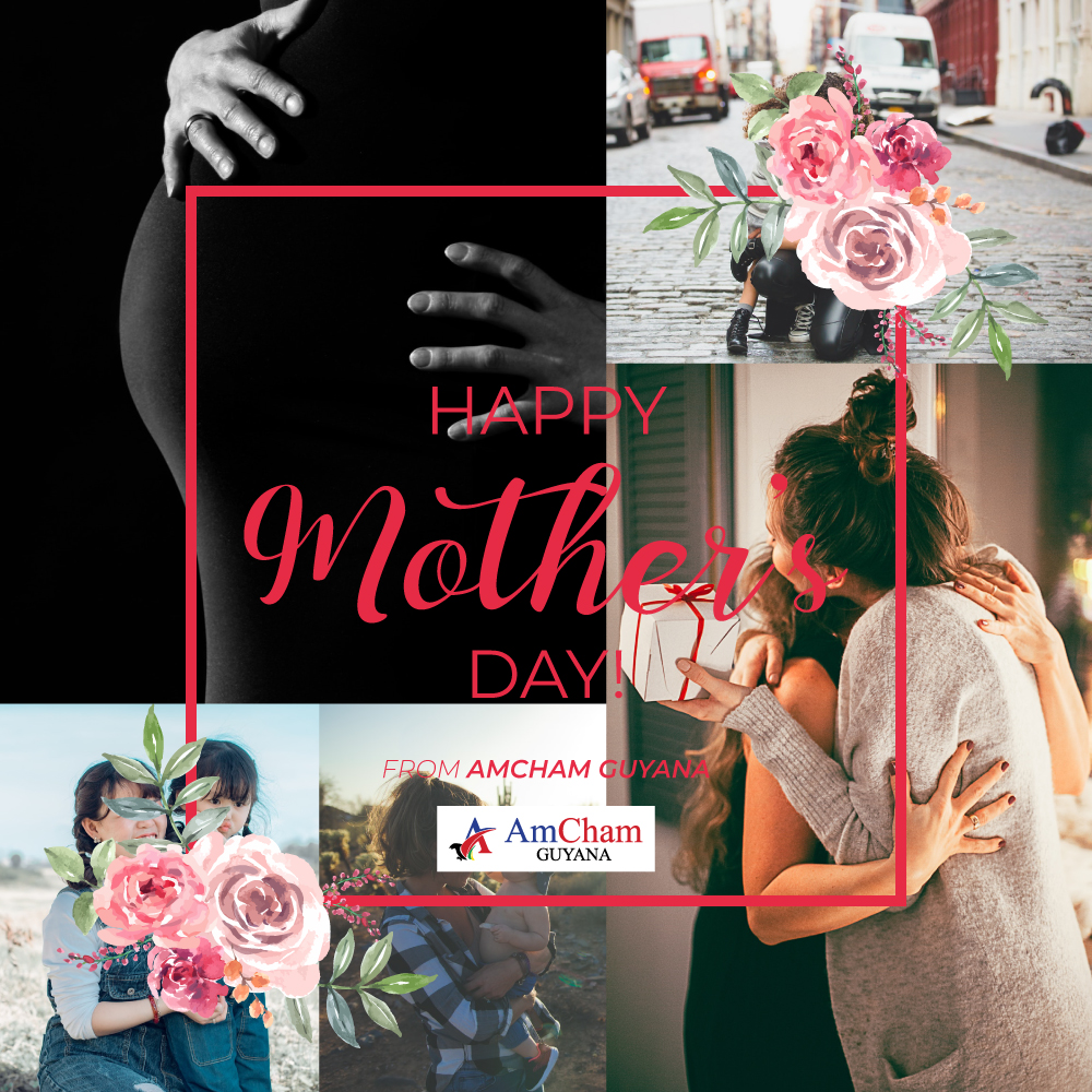 Happy Mother's Day from AmCham Guyana!